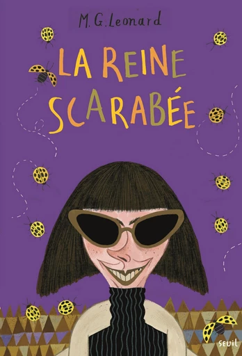 La reine scarabée - MG Leonard - Editions du Seuil Jeunesse