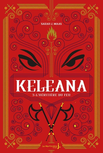 Keleana, tome 3 L'Héritière du Feu - Sarah J. Maas - Éditions De La Martinière Jeunesse