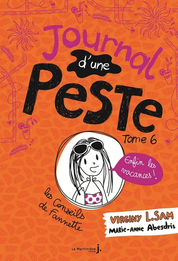 Journal d'une peste - tome 6 Enfin les vacances ! - Virginy l. Sam - Éditions De La Martinière Jeunesse