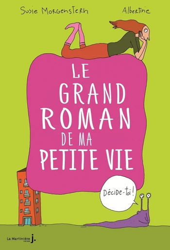 Décide-toi !. Le Grand roman de ma petite vie - Susie Morgenstern - Martinière Jeunesse (De La)