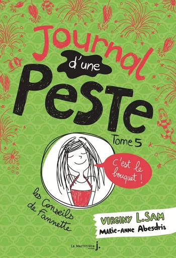 Journal d'une peste - tome 5 C'est le bouquet ! - Virginy l. Sam - Éditions De La Martinière Jeunesse