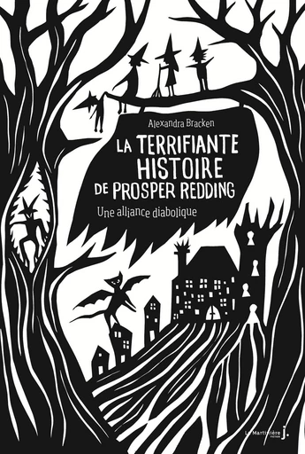 La terrifiante histoire de Prosper Redding - tome 1 Une alliance diabolique - Alexandra Bracken - Éditions De La Martinière Jeunesse