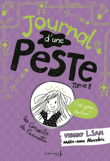 Journal d'une peste - tome 8 C'est grave docteur ? - Virginy L. Sam - Éditions De La Martinière Jeunesse