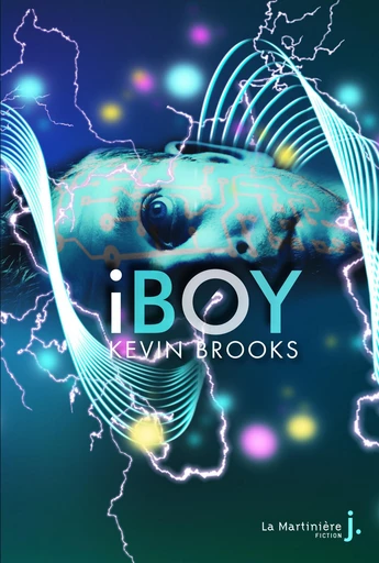 Iboy - Kévin Brooks - Éditions De La Martinière Jeunesse