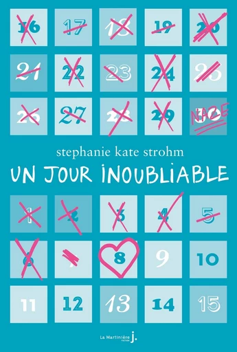 Un jour inoubliable - Stephanie Kate strohm - Éditions De La Martinière Jeunesse