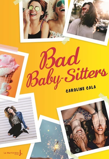 Bad baby-sitters - tome 1 - Caroline Cala - Éditions De La Martinière Jeunesse