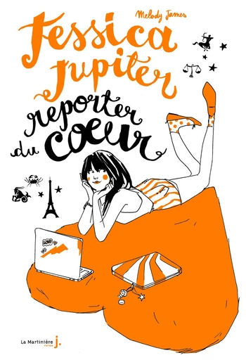 Jessica Jupiter reporter du coeur. Jessica Jupiter, tome 3 - Melody James - Éditions De La Martinière Jeunesse