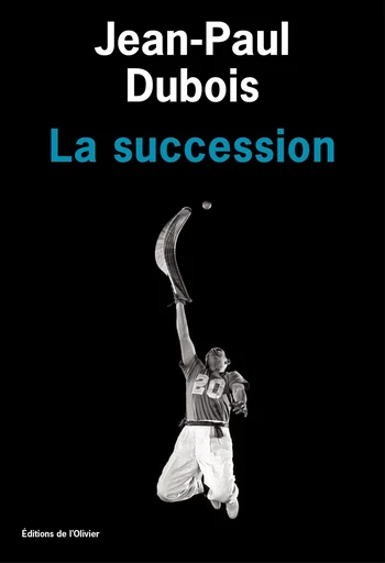 La Succession - Jean-Paul Dubois - Olivier