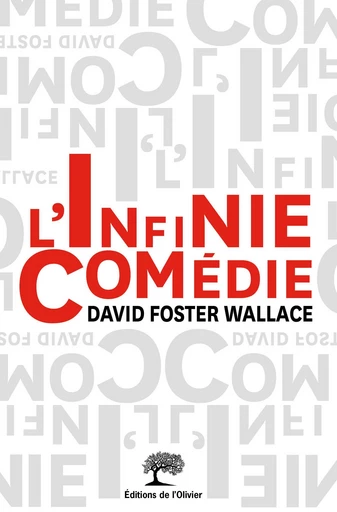 L'infinie comédie - David Foster Wallace - Olivier