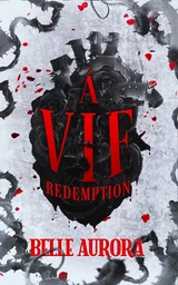 À vif : rédemption