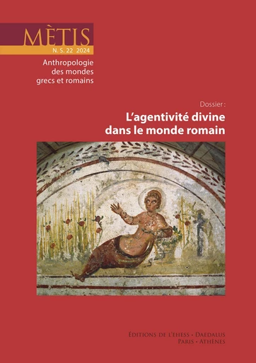 Dossier : L'agentivité divine dans le monde romain -  - Éditions de l’École des hautes études en sciences sociales