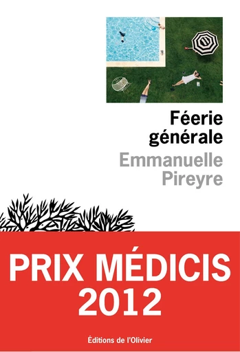 Féerie générale - Prix Médicis 2012 - Emmanuelle Pireyre - Olivier (De l')