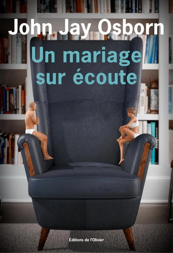 Un mariage sur écoute - John jay Osborn - Editions de l'Olivier