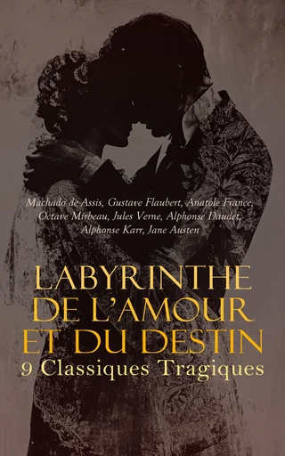 Labyrinthe de l'Amour et du Destin : 9 Classiques Tragiques - William Shakespeare, Baron Hilaire Bernard de Requeleyne de Longepierre, Victor Hugo - Éditions Omnibus Classiques