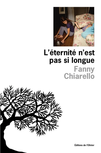 L'éternité n'est pas si longue - Fanny CHIARELLO - Editions de l'Olivier