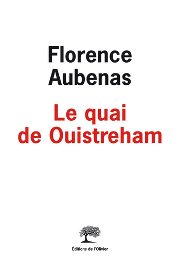 Le Quai de Ouistreham - Florence Aubenas - Editions de l'Olivier