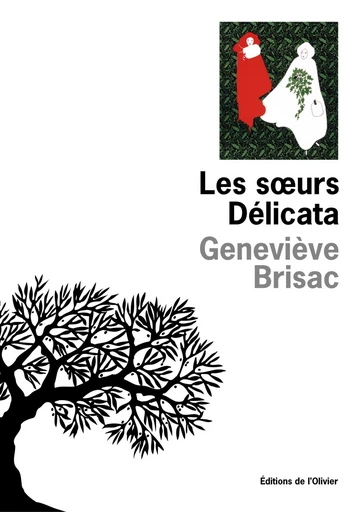 Les Soeurs Délicata - Geneviève Brisac - Editions de l'Olivier