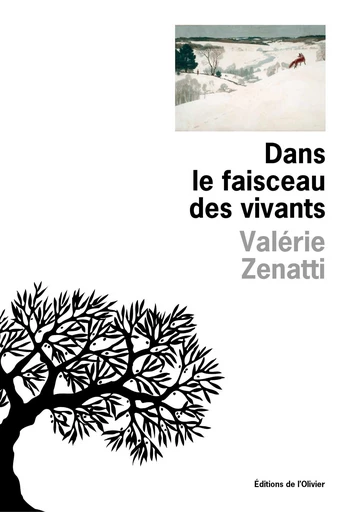 Dans le faisceau des vivants - Valérie Zenatti - Editions de l'Olivier