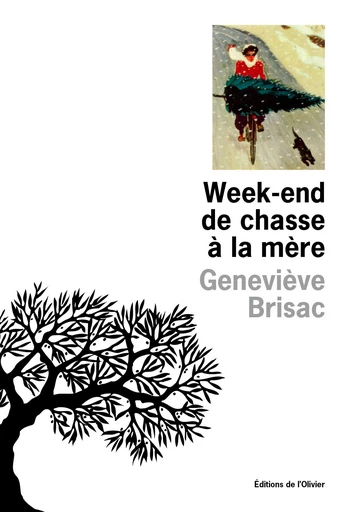 Week-End de chasse à la mère - Prix Femina 1996 - Geneviève Brisac - Olivier (De l')