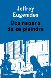 Des raisons de se plaindre