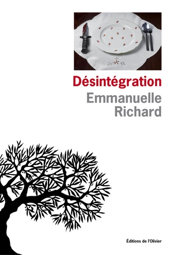 Désintégration - Emmanuelle Richard - Editions de l'Olivier