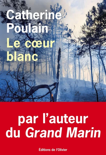 Le coeur blanc - Catherine Poulain - Editions de l'Olivier