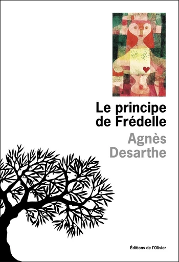 Le Principe de Frédelle - Agnès Desarthe - Editions de l'Olivier