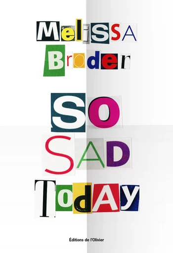 So Sad Today - Melissa Broder - Editions de l'Olivier