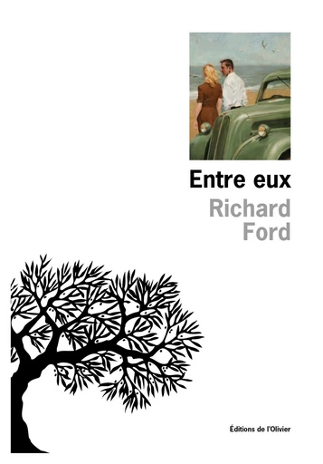 Entre eux - Richard Ford - Editions de l'Olivier