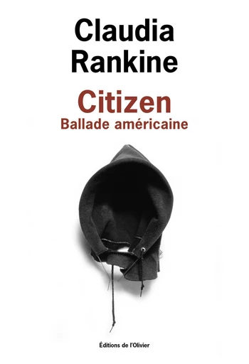 Citizen - Ballade américaine - Claudia Rankine - Editions de l'Olivier