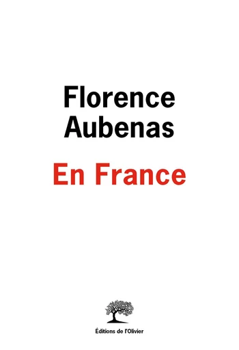 En France - Florence Aubenas - Olivier (De l')