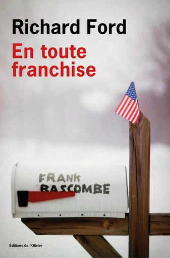 En toute franchise - Richard Ford - Olivier