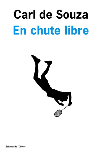 En chute libre - Carl de Souza - Editions de l'Olivier