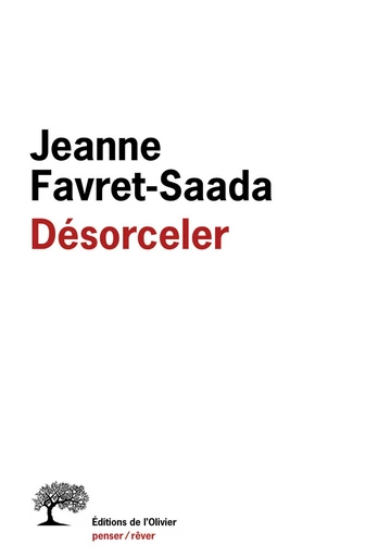 Désorceler - Jeanne Favret-Saada - Editions de l'Olivier