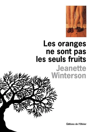 Les Oranges ne sont pas les seuls fruits - Jeanette Winterson - Editions de l'Olivier