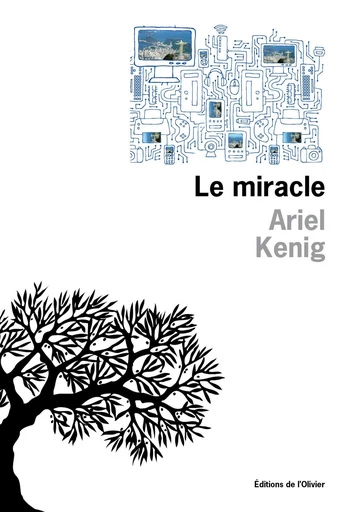 Le Miracle - Ariel Kenig - Editions de l'Olivier