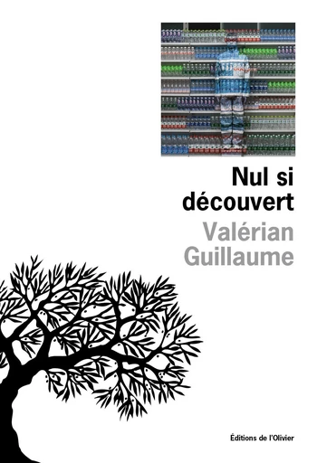 Nul si découvert - Valerian Guillaume - Editions de l'Olivier