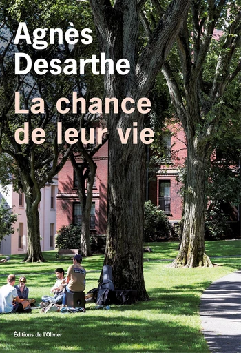 La chance de leur vie - Agnès Desarthe - Editions de l'Olivier