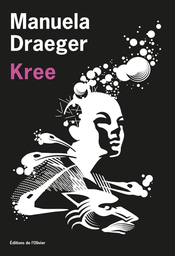 Kree - Manuela Draeger - Editions de l'Olivier