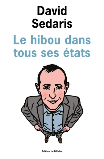 Le hibou dans tous ses états - David Sedaris - Editions de l'Olivier