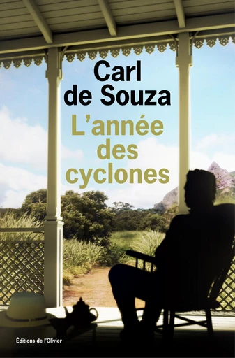 L'année des cyclones - Carl de Souza - Editions de l'Olivier