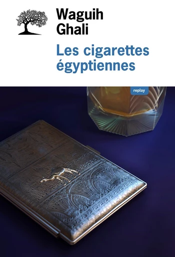 Les cigarettes égyptiennes - Waguih Ghali - Editions de l'Olivier