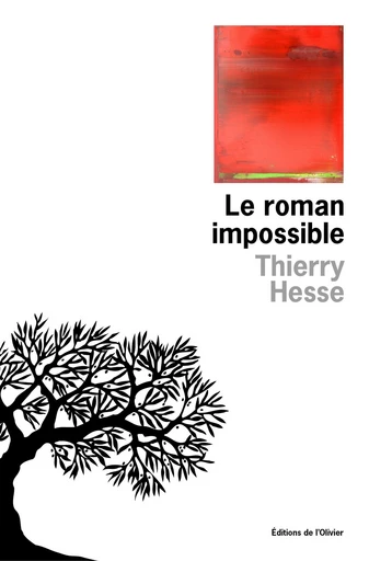 Le Roman impossible - Thierry Hesse - Editions de l'Olivier