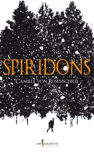 Spiridons - Camille Von Rosenschild - Éditions Don Quichotte