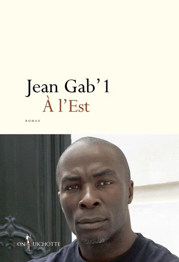 A l'Est - Jean Gab'1 - Éditions Don Quichotte