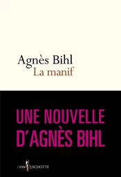 La Manif. Tiré de "36 heures de la vie d'une femme (parce que 24 c'est pas assez)"