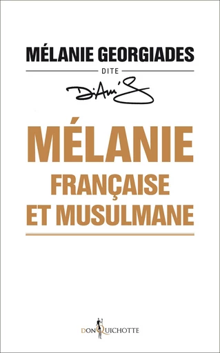 Mélanie, française et musulmane - Mélanie Georgiades - Éditions Don Quichotte