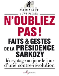 N'oubliez pas !. Faits et gestes de la présidence