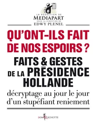 Qu'ont-ils fait de nos espoirs ?. Faits et gestes