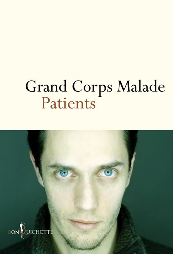 Patients -  Grand Corps Malade - Éditions Don Quichotte